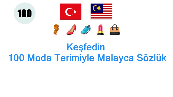Keşfedin: 100 Moda Terimiyle Malayca Sözlük